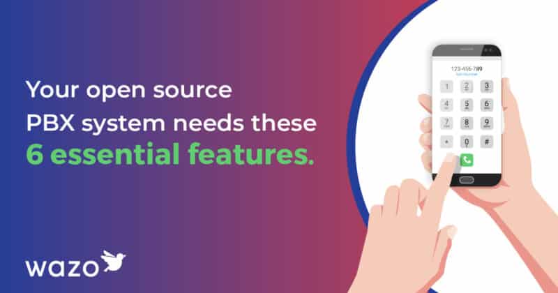 A finger pressing a button of a cell phone next to a message from Wazo writing ''Your open source PBX system needs these 6 essential features''